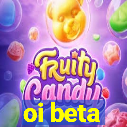 oi beta
